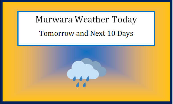 murwara weather
